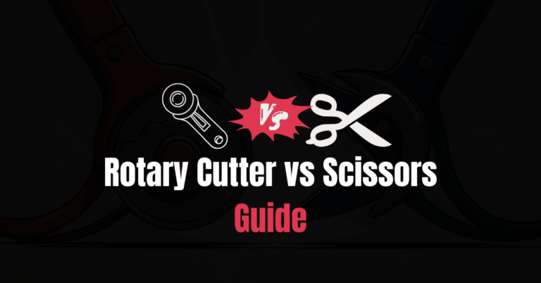 Rotary Cutter vs Scissors: The Beginner’s Guide