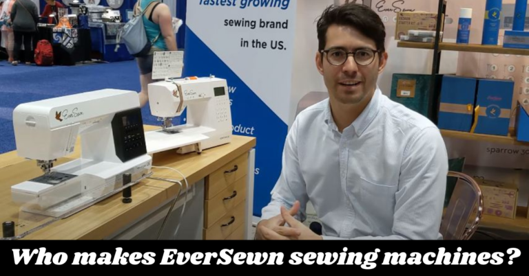Who makes EverSewn sewing machines?
